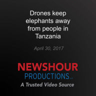 Drones keep elephants away from people in Tanzania