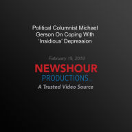 Political Columnist Michael Gerson On Coping With `Insidious' Depression