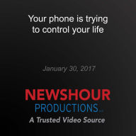 Your phone is trying to control your life