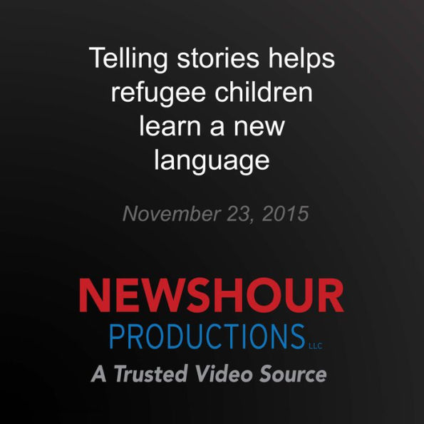 Telling stories helps refugee children learn a new language