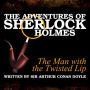 The Adventures of Sherlock Holmes: The Man with the Twisted Lip