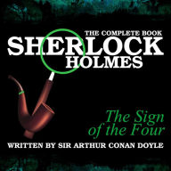 The Sign of the Four: The Complete Book