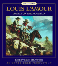 Lonely on the Mountain: The Sacketts: A Novel