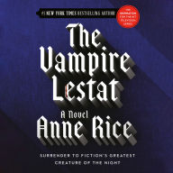 The Vampire Lestat (Vampire Chronicles Series #2)