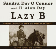 Lazy B: Growing Up on a Cattle Ranch in the American Southwest (Abridged)