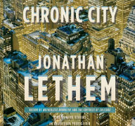 Chronic City: A Novel