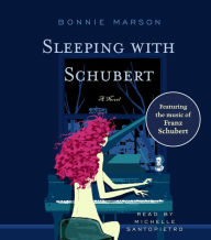 Sleeping with Schubert: A Novel (Abridged)