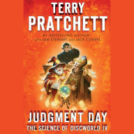 Judgment Day: Science of Discworld IV: A Novel