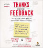 Thanks for the Feedback: The Science and Art of Receiving Feedback Well