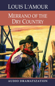 Merrano of the Dry Country (Abridged)