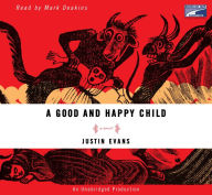 A Good and Happy Child: A Novel