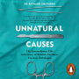 Unnatural Causes: The Life and Many Deaths of Britain's Top Forensic Pathologist