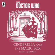 Cinderella and the Magic Box: A Time Lord Fairy Tale