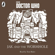 Jak and the Wormhole: A Time Lord Fairy Tale