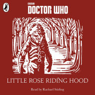 Little Rose Riding Hood: A Time Lord Fairy Tale