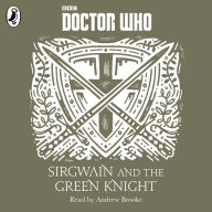 Sirgwain and the Green Knight: A Time Lord Fairy Tale