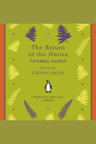 The Return of the Native (Abridged)