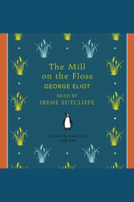 The Mill on the Floss (Abridged)