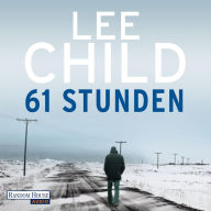 61 Stunden: Ein Jack-Reacher-Roman