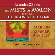 Mists of Avalon, Book 4: The Prisoner in the Oak