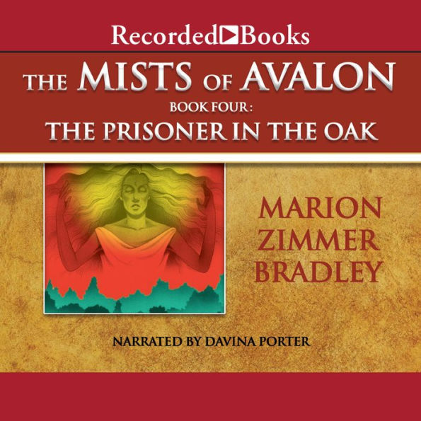 Mists of Avalon, Book 4: The Prisoner in the Oak