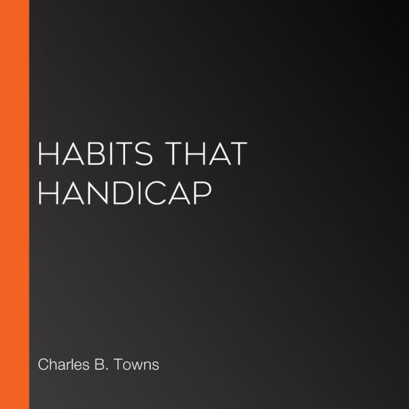 Habits that Handicap