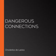 Dangerous Connections