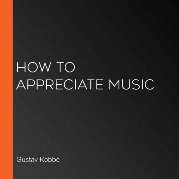 How to Appreciate Music