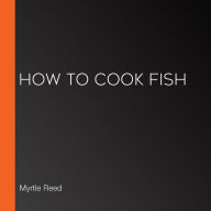 How to Cook Fish