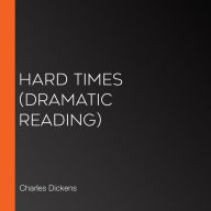 Hard Times (dramatic reading)