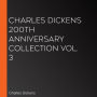 Charles Dickens 200th Anniversary Collection Vol. 3