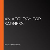 An Apology for Sadness