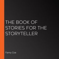 The Book of Stories for the Storyteller