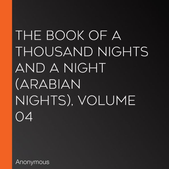 The Book of A Thousand Nights and a Night (Arabian Nights), Volume 04