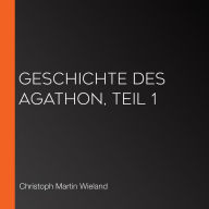 Geschichte des Agathon, Teil 1