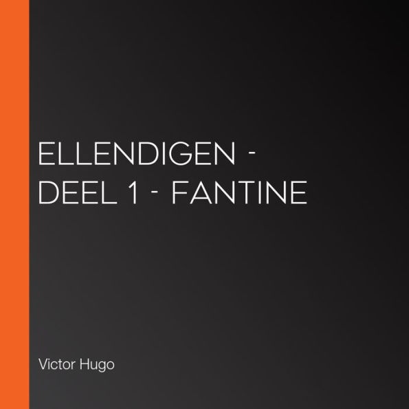 Ellendigen - Deel 1 - Fantine