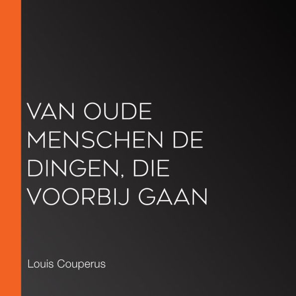 Van Oude Menschen de Dingen, die Voorbij Gaan