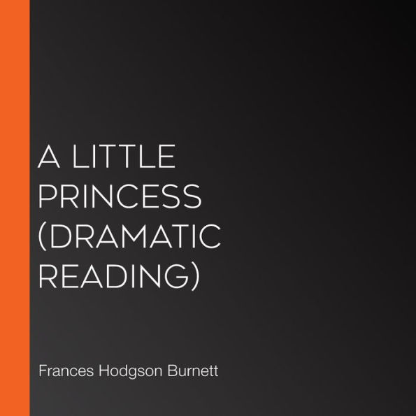 Little Princess, A (dramatic reading)