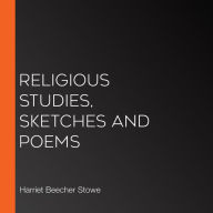 Religious Studies, Sketches and Poems