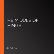 The Middle of Things