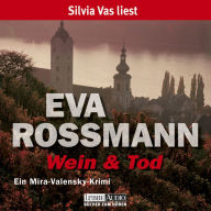 Wein und Tod - Ein Mira-Valensky Krimi