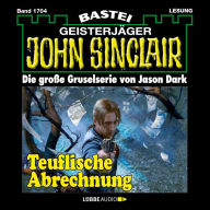 John Sinclair, Band 1704: Teuflische Abrechnung