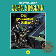 John Sinclair, Tonstudio Braun, Folge 64: Die grausamen Ritter. Teil 1 von 2