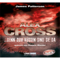 ...denn zum KÃ¼ssen sind sie da - Alex Cross 2