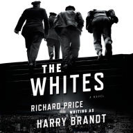 The Whites: A Novel