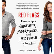 Red Flags: Frenemies, Underminers, and Ruthless People