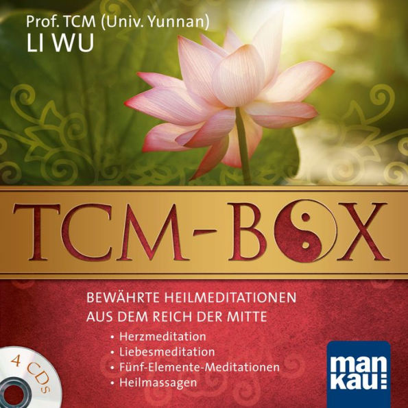 TCM-Box: Bewährte Heilmeditationen aus dem Reich der Mitte: Herzmeditation. Liebesmeditation. Fünf-Elemente-Meditationen. Heilmassagen