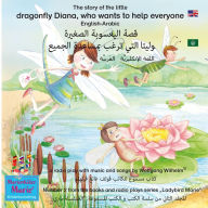 story of Diana, the little dragonfly who wants to help everyone. English-Arabic.: Number 2 from the books and radio plays series 