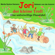 Jori, der kleine Troll: Eine unfreiwillige Flussfahrt