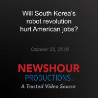 Will South Korea's robot revolution hurt American jobs?